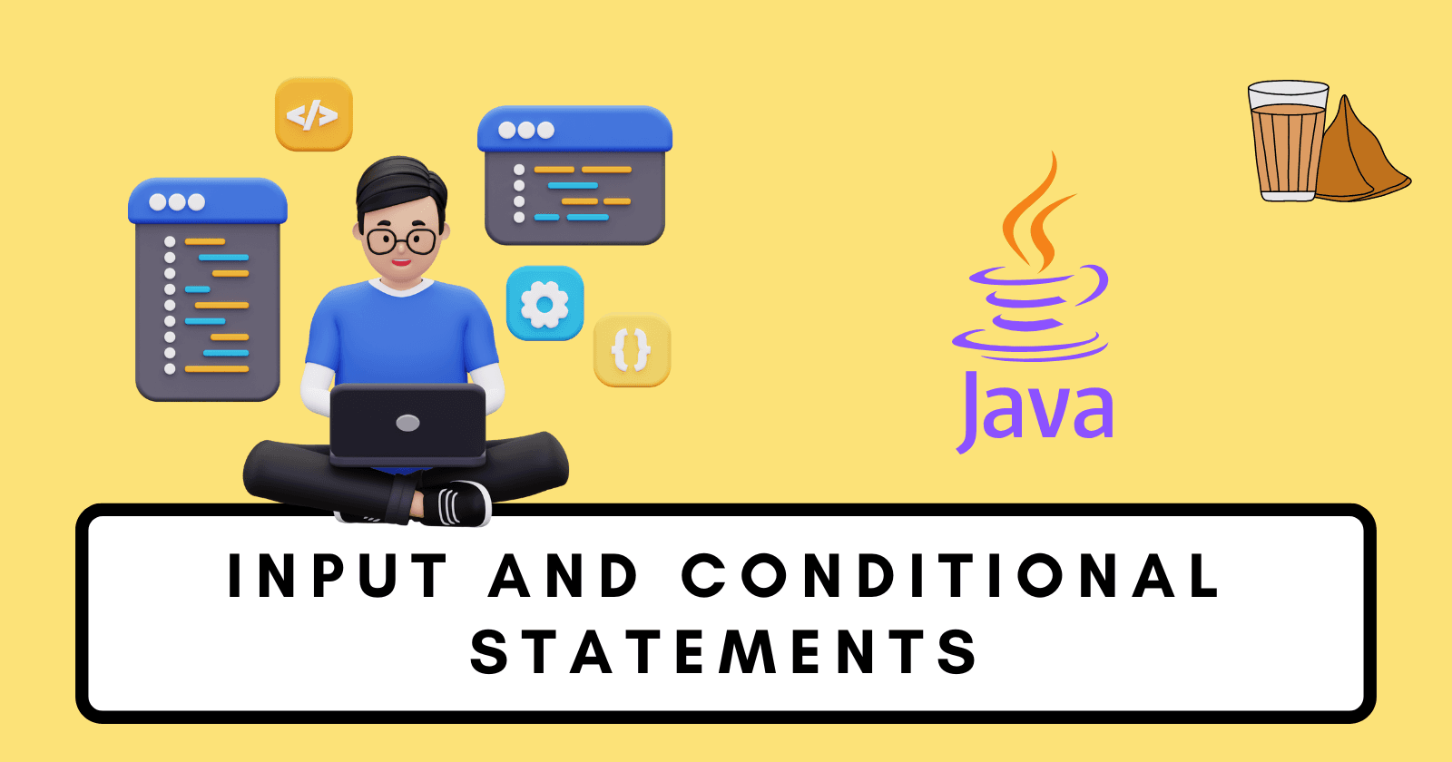 Taking Input and Conditional Statements in Java