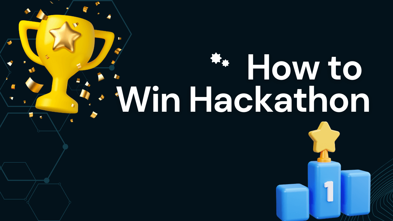 How to Win a Hackathon: Proven Tips, Team Roles, Tech Stacks & Presentation Hacks